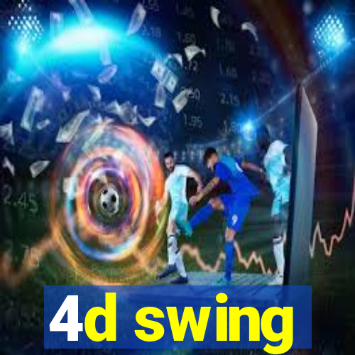 4d swing
